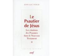 Le psautier de jésus, 2 Jean-Luc Vesco (Auteur)