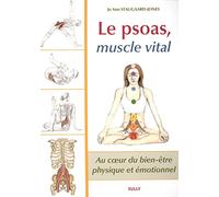 Le psoas, muscle vital: au coeur du bien-être physique et émotionnel