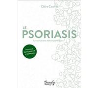 Le psoriasis - Les solutions naturopathiques Claire Baudy-Cavelier (Auteur)
