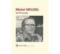 Le PSU au coeur - Michel Mousel - Du Croquant - broché - Etude