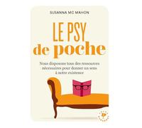 Susanna Mcmahon – Le psy de Poche – Guide pratique du développement personnel – Poche