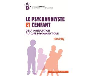 Le psychanalyste et l'enfant De la consultation à la cure psychanalytique - Michel Ody - In Press Eds - broché - Essai