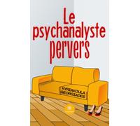 Le psychanalyste pervers