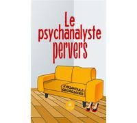 Le psychanalyste pervers - Kyriakoula Georgiades - Le Lys Bleu - Poche - Roman