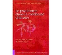 Le psychisme dans la médecine chinoise Les troubles du Shen, huitième leçon - Leda Bultrini - Quintessence Holoconcept - broché - Guide