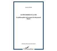 Le psychisme et la vie: La philosophie de la nature de Raymond Ruyer