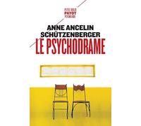 Anne Ancelin Schützenberger – Le psychodrame – Théorie et pratique – Poche