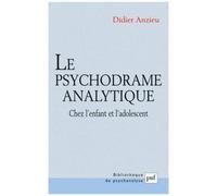 Le Psychodrame Analytique - Chez L'enfant Et L'adolescent