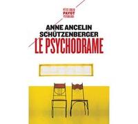 Anne Ancelin Schützenberger – Le psychodrame – Théorie et pratique – Poche