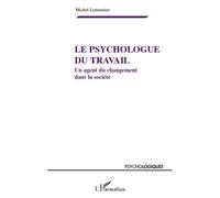 Le psychologue du travail: Un agent du changement dans la société