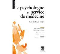 Le psychologue en service de médecine Les mots du corps - Caroline Doucet - Elsevier Masson - broché - Essai