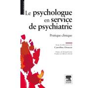 Le psychologue en service de psychiatrie Pratique clinique - Caroline Doucet - Elsevier Masson - broché - Essai