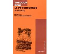 Le Psychologue Surpris. Deviner Et Comprendre Les Processus Inconscients