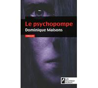 Le psychopompe: Coup de coeur du président du jury du prix VSD