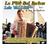 LE P'TIT BAL BRETON VOL 1 [Audio LOIC VALDOR and La Gagneraie