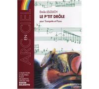 Partitions classique COMBRE LELOUCH EMILE - LE P'TIT DRÔLE - TROMPETTE ET PIANO Trompette https://www.fnac.com/mp19913026/Partitions-classique-COMBRE-LELOUCH-EMILE-LE-P-TIT-DROLE-TROMPETTE-ET-PIANO-Trompette?oref=a0017307-c577-95d5-4a66-06a7a9104513