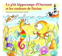 Le p'tit hippocampe d'Ouessant et les couleurs de l'océan – Album jeunesse – Beluga – cartonné