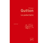 Le pubertaire - Philippe Gutton - Puf - broché - Essai