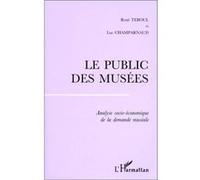 René Teboul – Le public des musées – Analyse socio-économique de la demande muséale – Livre
