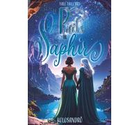 Le Puits de Saphir: Une romantasy au cœur des Océans, et d'un archipel maudit mais empli de magie...