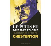 Le Puits et les Bas-fonds - Gilbert Keith Chesterton - Desclée De Brouwer - broché - Essai