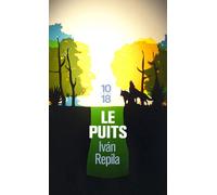 Le puits - Ivan Repila - 10/18 - Poche - Roman