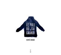 Le pull où j'ai grandi - Hervé Giraud - Thierry Magnier Eds - broché - Roman