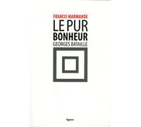 Le pur bonheur, Georges Bataille