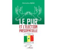 Le PUR et l’élection présidentielle - Mamadou Djitté - L'harmattan - broché - Etude