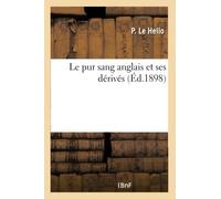 Le pur sang anglais et ses dérivés