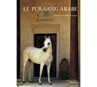 Le pur-sang arabe Histoire, mystère et magie - Peter Upton - Actes sud - broché - Beau livre
