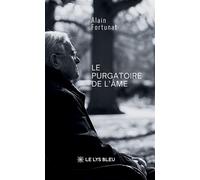 Le purgatoire de l'âme - Alain Fortunat - Le Lys Bleu - broché - Roman
