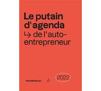 Le putain d'agenda de l'auto-entrepreneur 2022 - Collectif - Papier Cadeau - broché - Agenda
