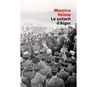 Maurice Vaïsse – Le Putsch d'Alger