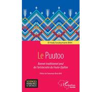 Le PUUTOO Bonnet traditionnel peul de l'aristocratie du Fouta-Djallon - El Hadj Souleymane Bah - L'harmattan - broché - Essai