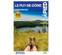Le puy-de-dome balades et rando a pied - Collectif - Chamina Eds - broché - Guide