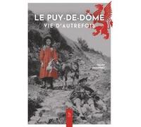 Le Puy-De-Dôme - Vie D'autrefois