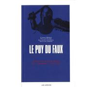 Le Puy du Faux - Enquête sur un parc qui déforme l'histoire