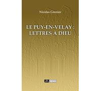 Le Puy-en-Velay: Lettres à Dieu