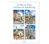 Le puy en Velay, Station am Jakobsweg (Wandkalender 2027 DIN A4 hoch), CALVENDO Monatskalender: Le Puy-en-Velay liegt im Département Haute-Loire und ... des Jakobswegs nach Santiago de Compostela.