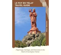 LE PUY EN VELAY TRAVEL GUIDE 2025/2026
