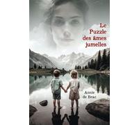 Le Puzzle des âmes jumelles - Annie De Brac - Librinova - broché - Roman
