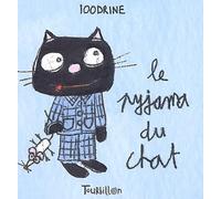 Le Pyjama du chat - Sélection du Comité des mamans Printemps 2004 (0-3 ans)