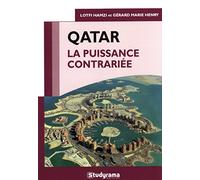 Le Qatar: La puissance contrariée