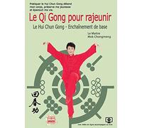 Le Qi Gong pour rajeunir: Le Hui Chun Gong. Enchaînement de base