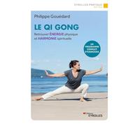 Le Qi Gong: Retrouver énergie physique et harmonie spirituelle