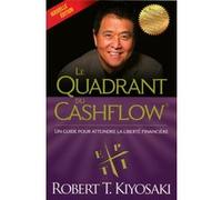 Le quadrant du cashflow (Nouvelle édition ) Robert T. Kiyosaki (Auteur)