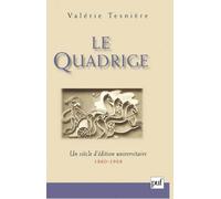Le Quadrige, 1860-1968: Un siècle d'édition universitaire