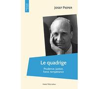 Le quadrige - Prudence, justice, force, tempérance