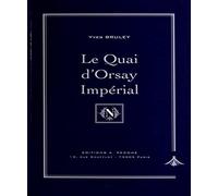 Le Quai d'Orsay impérial: Histoire du Ministère des Affaires étrangères sous Napoléon III